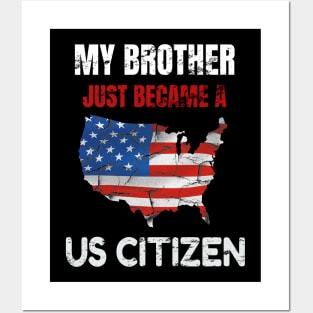 My Brother US CITIZEN American Flag Map Posters and Art